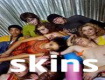 Skins