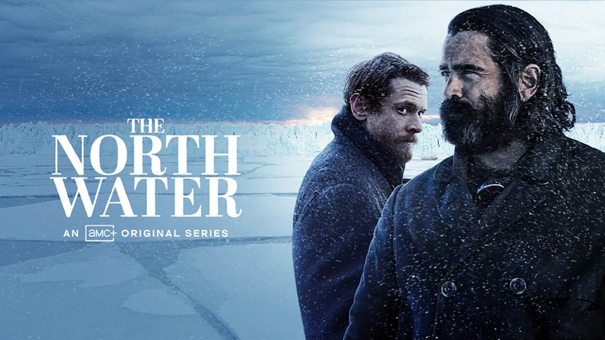 Serie The North Water CeC | THE NORTH WATER: Estreno en AMC+ de la esperada serie, un potente